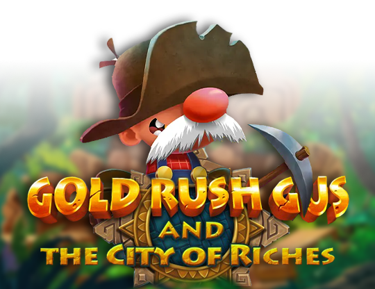 Gold Rush Gus And The City Of Riches