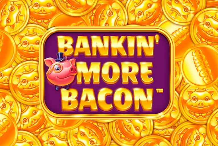 Bankin More Bacon