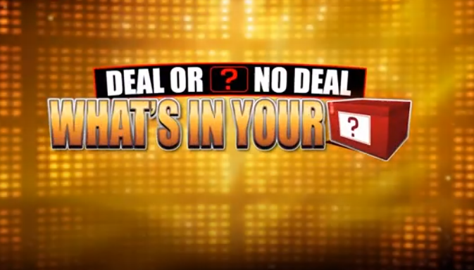 Deal Or No Deal Whats In Your Box