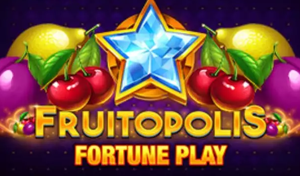 Fruitopolis Fortune Play