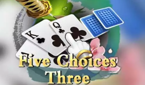 Five Choices Three