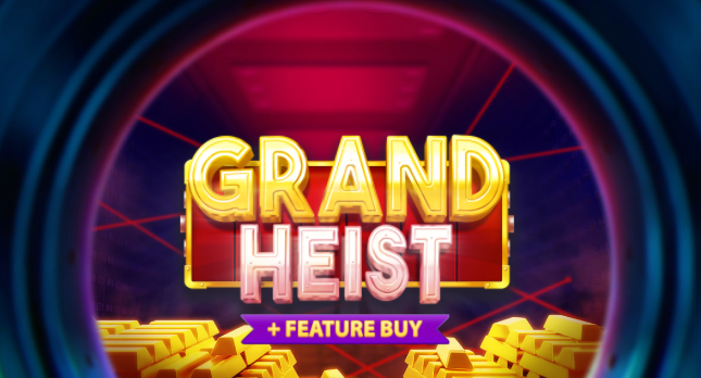 Grand Heist Feature Buy