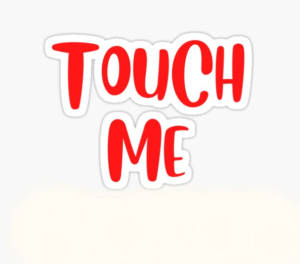 Touch Me